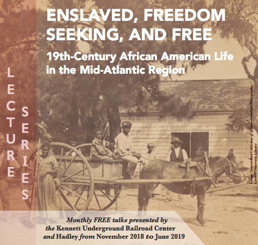 Enslaved, Freedom Seeking and Free, 19th-Century African American Life in the Mid-Atlantic Region